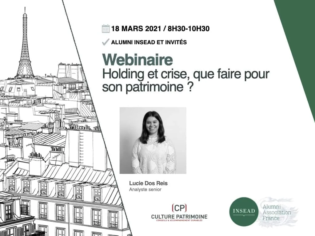 Webinaire par Culture Patrimoine pour l'INSEAD Alumni Association présenté par Lucie Dos Reis: Holding et crise que faire pour son patrimoine ?