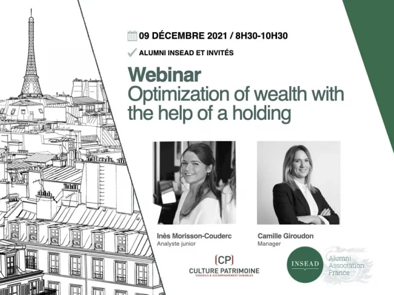By Inès Morisson Couderc and Camille Giroudon Webinar Culture Patrimoine for INSEAD Alumni Association : How to optimize your wealth with the help of a holding company during times of crisis