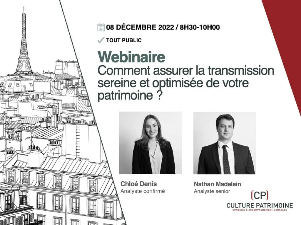 Webinaire par Culture Patrimoine présenté par Chloé Denis et Nathan Madelain: Comment assurer la transmission sereine et optimisée de votre patrimoine ?