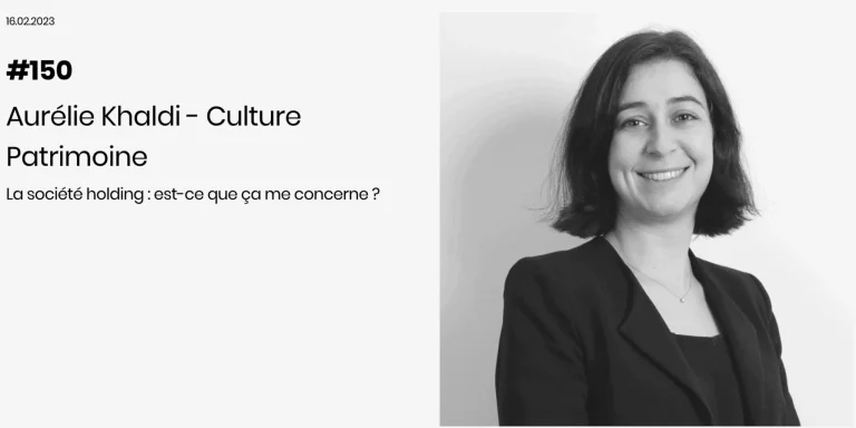 Podcast d'Aurélie Khaldi: la société holding est ce que ça me concerne ?